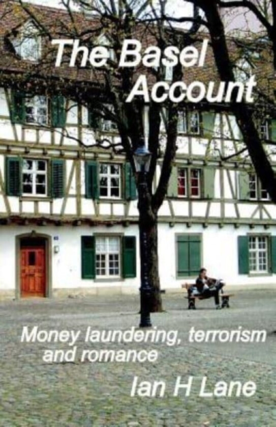 The Basel Account av Ian H Lane (Paperback)