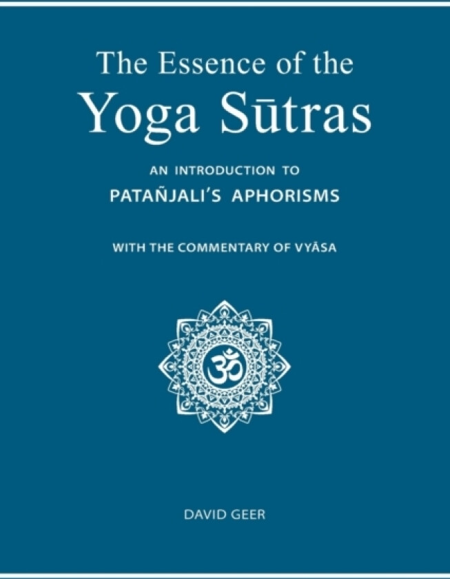 The Essence of the Yoga Sutras av David Geer (Paperback)