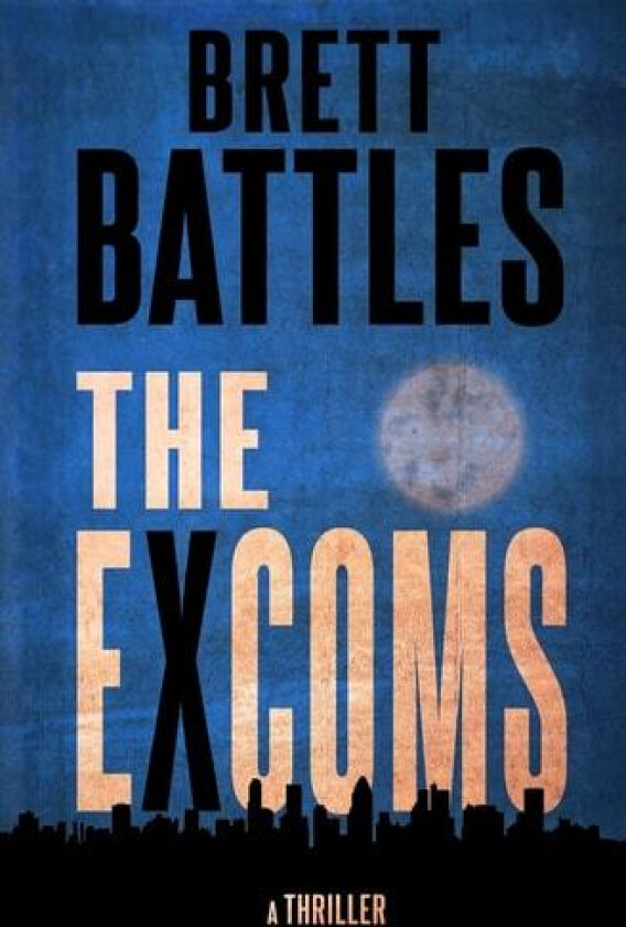 The Excoms (An Excoms Thriller) av Brett Battles (Paperback)