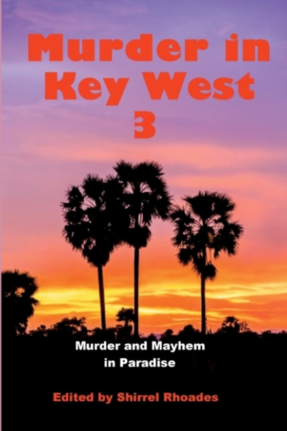 Murder in Key West 3 av Shirrel Rhoades, John Hemingway (Paperback)