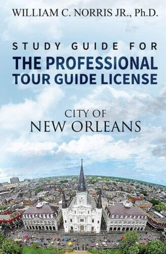 Study Guide for the Professional Tour Guide License av William C Jr Norris (Paperback)