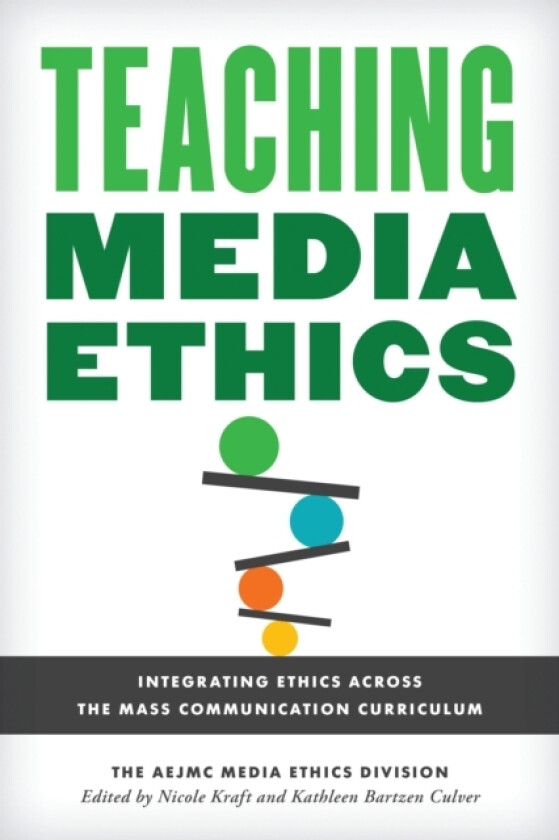Teaching Media Ethics av The AEJMC Media Ethics Division (Hardcover)