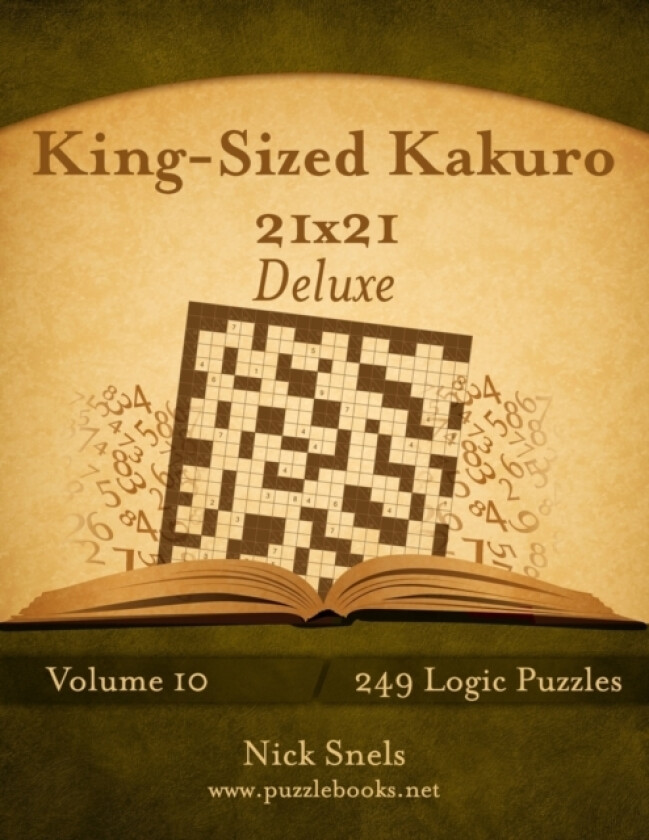 King-Sized Kakuro 21x21 Deluxe - Volume 10 - 249 Logic Puzzles av Nick Snels (Paperback)