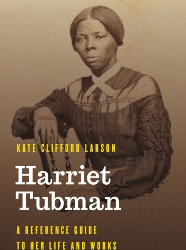 Harriet Tubman av Kate Clifford Larson (Hardcover)