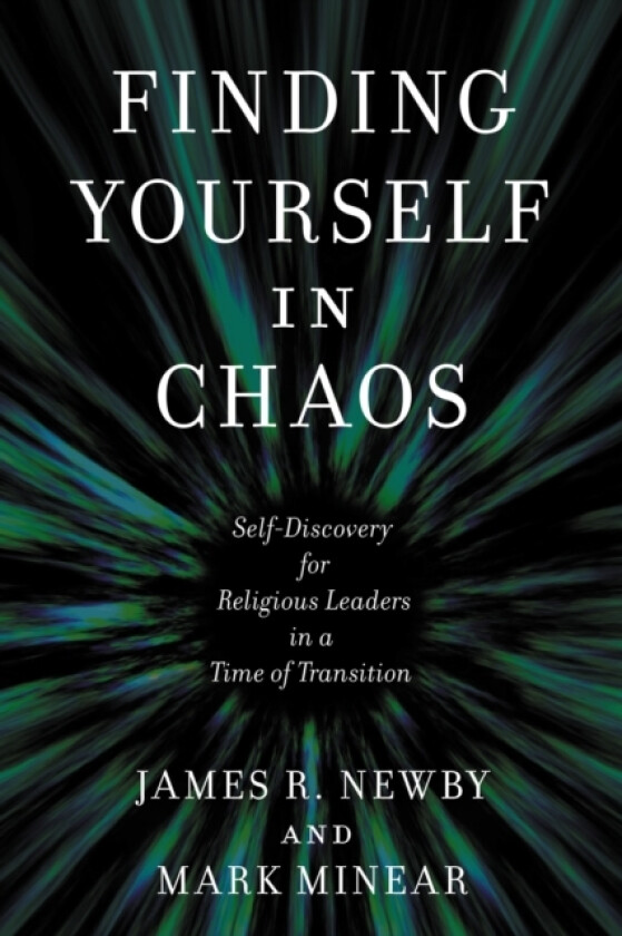 Finding Yourself in Chaos av James R. Newby, Mark Minear (Hardcover)