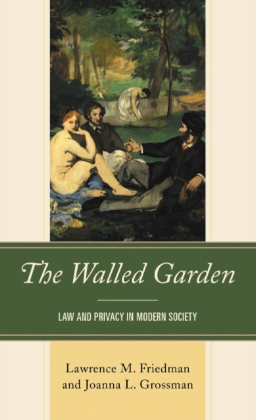 The Walled Garden av Lawrence M. Friedman, Joanna L. Grossman (Paperback)