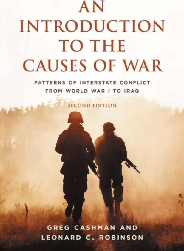 An Introduction to the Causes of War av Greg Cashman, Leonard C. Robinson (Hardcover)