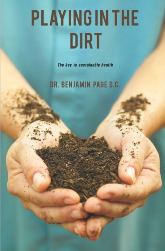 Playing in the Dirt av Benjamin Page D C (Paperback)