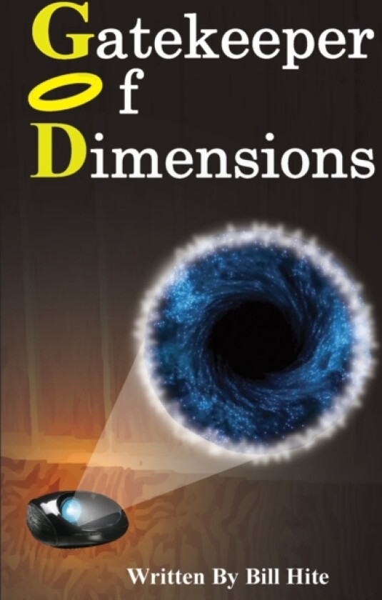 Gatekeeper Of Dimensions av Bill Hite (Paperback)
