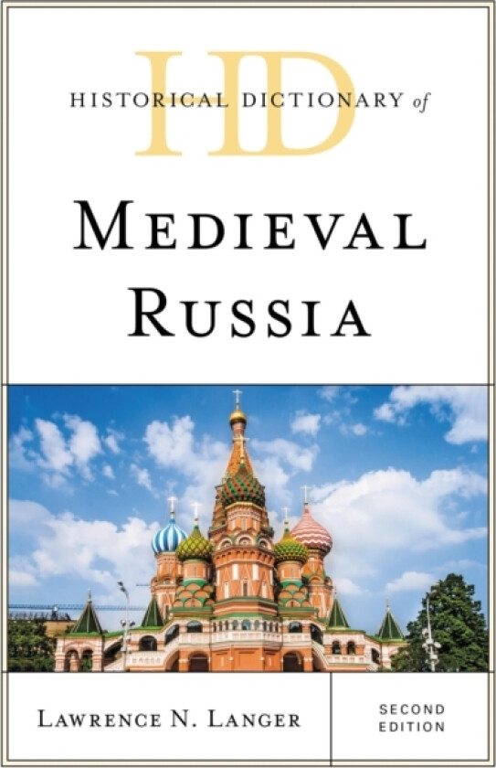 Historical Dictionary of Medieval Russia av Lawrence N. Langer (Hardcover)