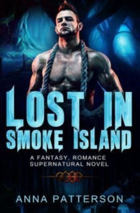 Lost in Smoke Island av Anna Patterson (Paperback)