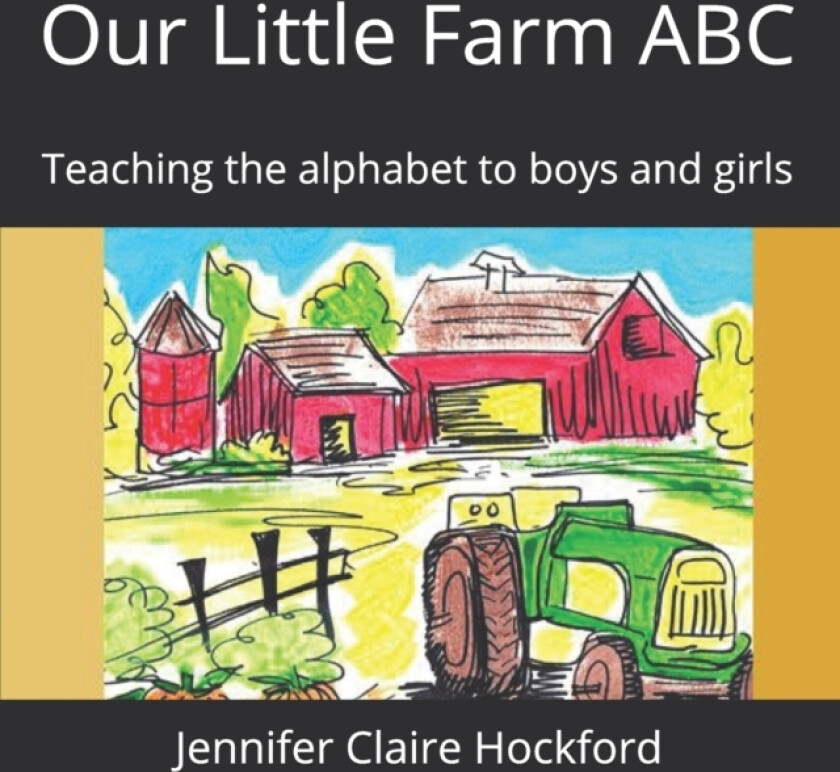 Our Little Farm ABC av Jennifer Claire Hockford (Paperback)