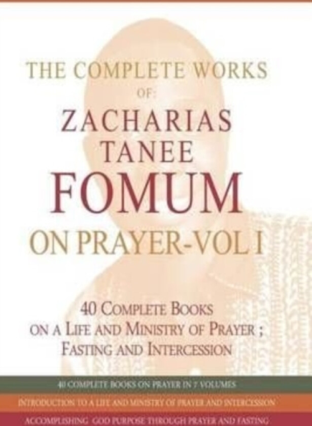 The Complete Works of Zacharias Tanee Fomum on Prayer (Volume One) av Zacharias Tanee Fomum (Paperback)