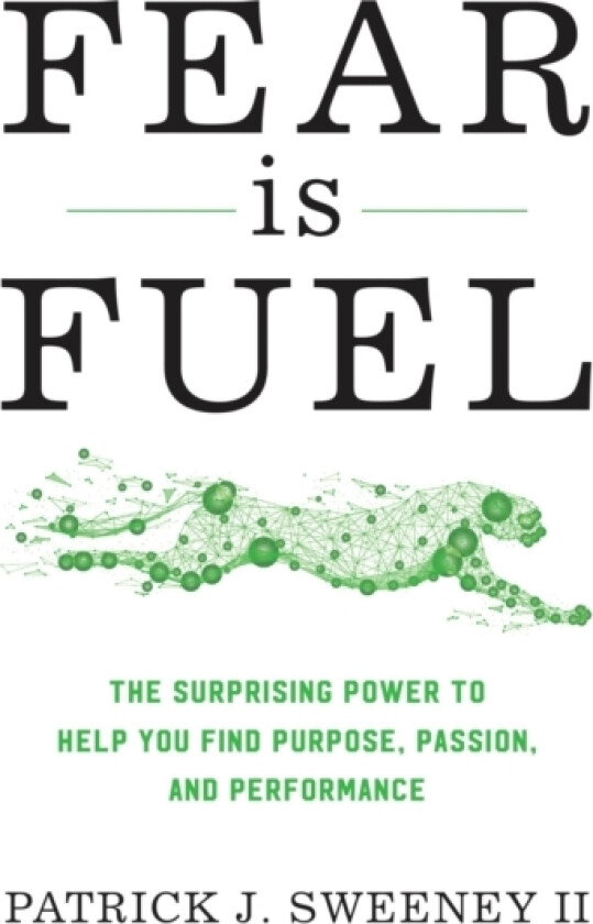Fear Is Fuel av Patrick Sweeney II (Hardcover)