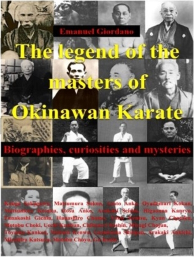 The legend of the masters of Okinawan Karate. Deluxe edition av Emanuel Giordano (Paperback)