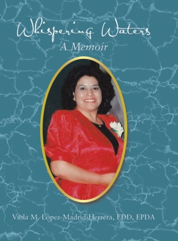 Whispering Waters av Viola M Lopez-Madrid-Herrera Edd Epda (Hardcover)
