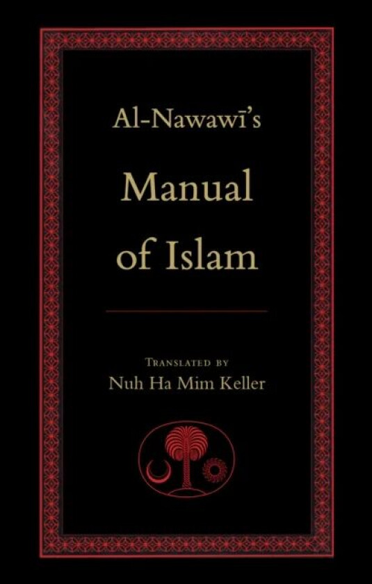 Al-Nawawi's Manual of Islam av Yahya b. Sharaf al-Nawawi