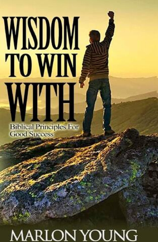 Wisdom To Win With av Marlon Young (Paperback)