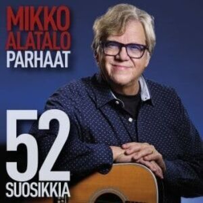 Mikko Alatalo - Parhaat - 52 Suosikkia (2CD)
