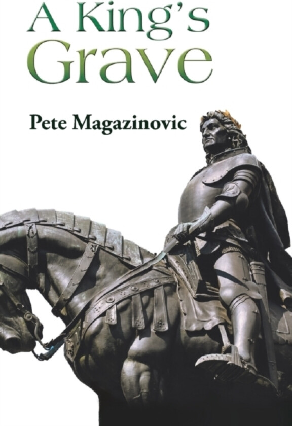 A King's Grave av Pete Magazinovic (Paperback)