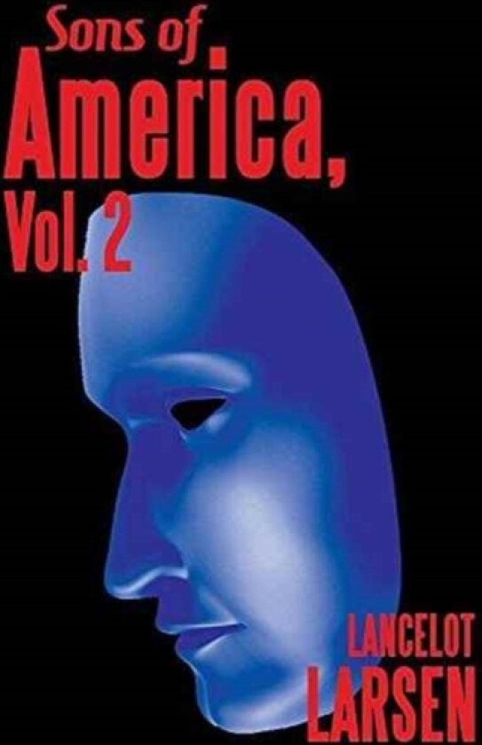 Sons of America, Vol. 2 av Lancelot Larsen (Paperback)