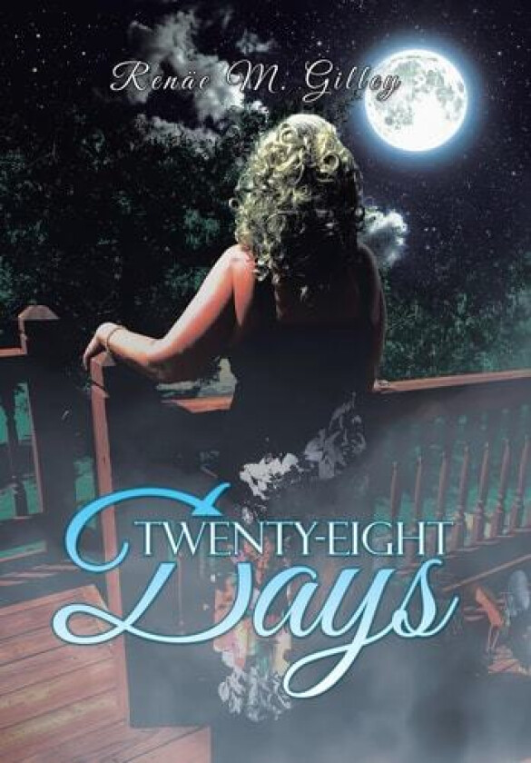 Twenty-Eight Days av Renae M Gilley (Hardcover)