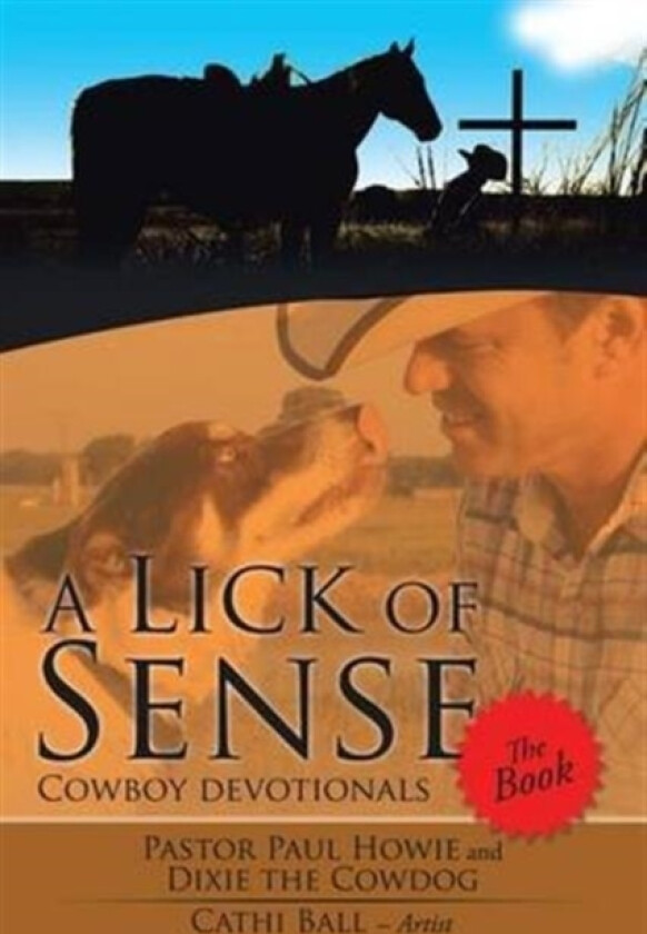 A Lick of Sense - The Book av Pastor Paul Howie, Dixie the Cowdog (Paperback)