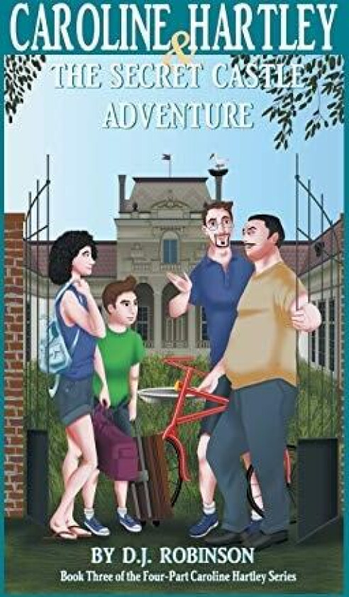 Caroline Hartley and the Secret Castle Adventure av D J Robinson (Hardcover)