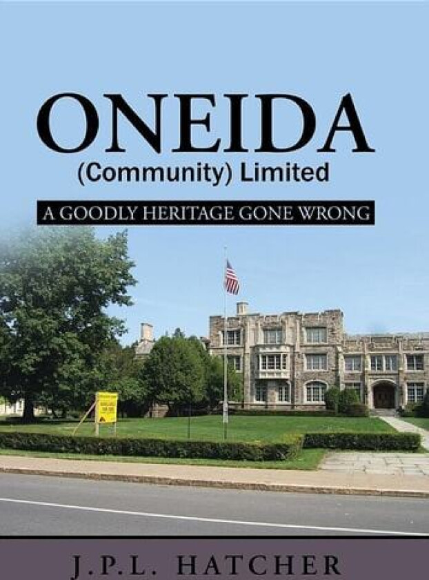 Oneida (Community) Limited av John P L Hatcher (Hardcover)