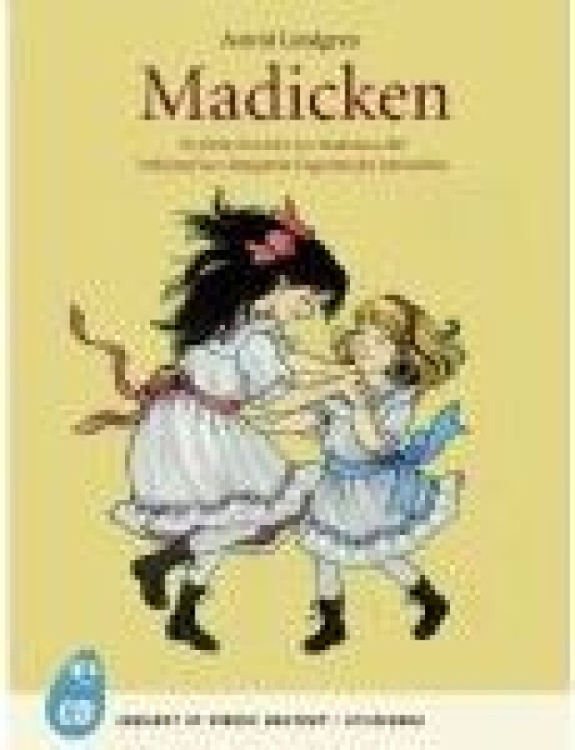 Madicken. De første historier om Madicken eller stoltjomfruen Margareta Engstrøm fra Junibakken Astrid Lindgren Språk: Dansk
