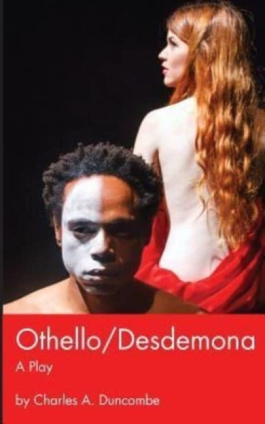 Othello/Desdemona av Charles Duncombe (Paperback)