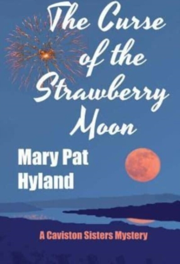 The Curse of the Strawberry Moon av Marypat Hyland (Paperback)