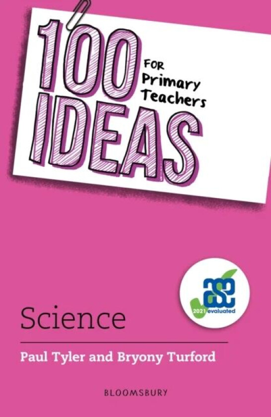 100 Ideas for Primary Teachers: Science av Paul Tyler, Bryony Turford