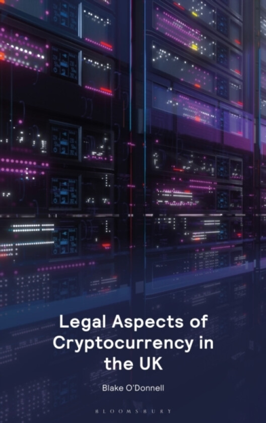 Legal Aspects of Cryptocurrency in the UK av Mr Blake O'Donnell (Paperback)