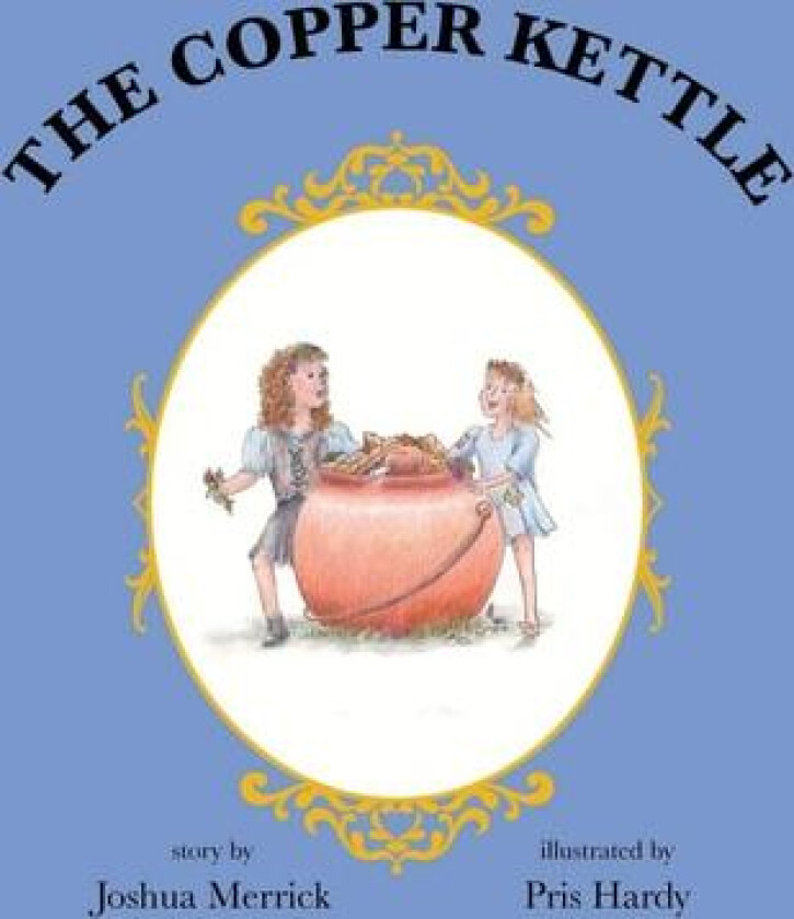 The Copper Kettle av Joshua Merrick (Paperback)