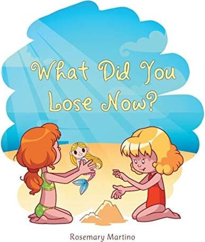 What Did You Lose Now? av Rosemary Martino (Paperback)