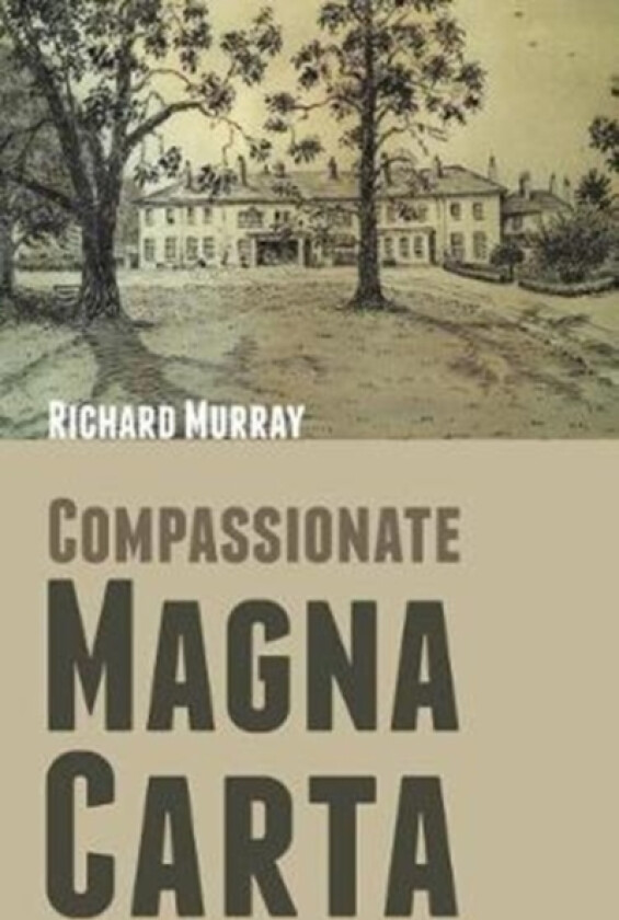 Compassionate Magna Carta av Medical Director Richard Murray (Paperback)