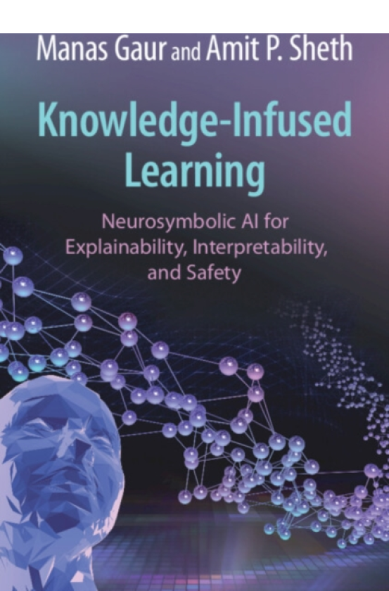 KnowledgeInfused Learning Neurosymbolic AI for Explainability, Interpretability, and Safety