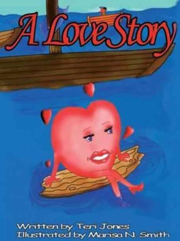 A Love Story av Teri Jones (Hardcover)