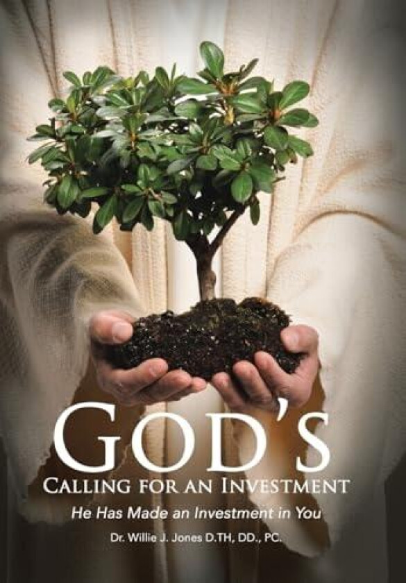 God's Calling Investor: God Has Made an Investment in You av Dr Willie J Jones (Hardcover)