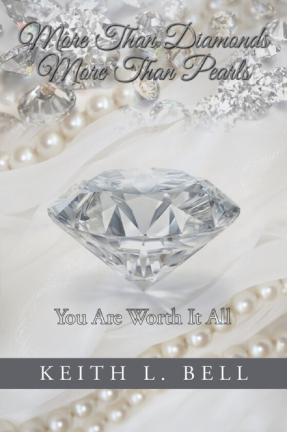 More Than Diamonds, More Than Pearls av Keith L Bell (Paperback)
