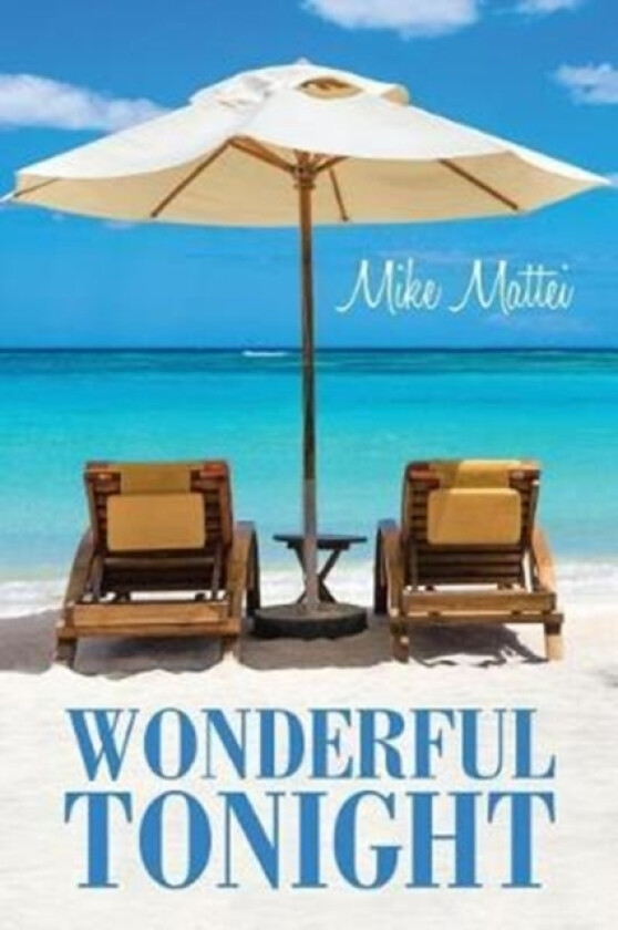 Wonderful Tonight av Mike Mattei (Paperback)