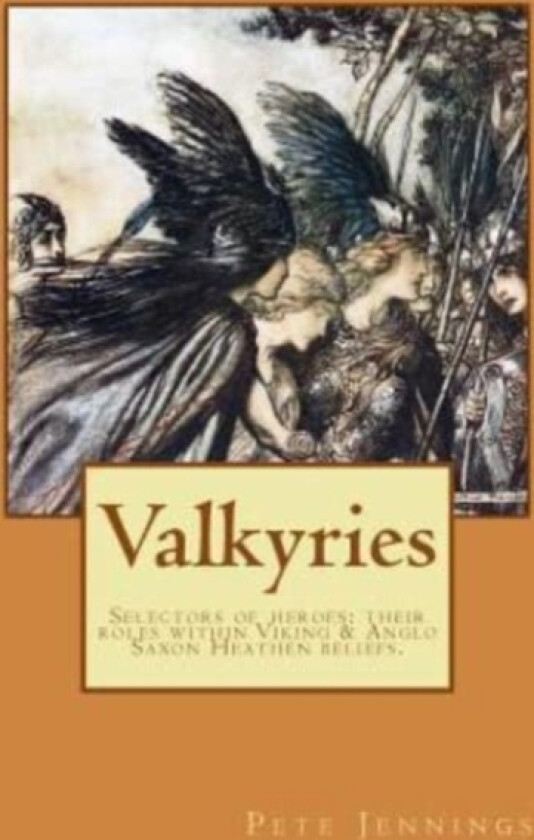 Valkyries, selectors of heroes av Pete Jennings (Paperback)