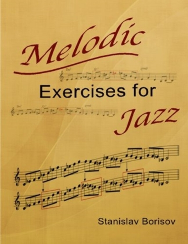 Melodic Exercises for Jazz av Stanislav Ilarionov Borisov (Paperback)