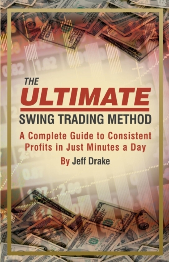 The Ultimate Swing Trading Method av Jeff Drake (Paperback)
