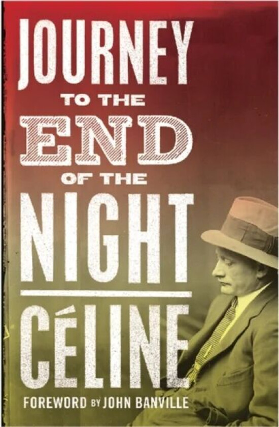 Journey to the End of the Night av Louis-Ferdinand Celine