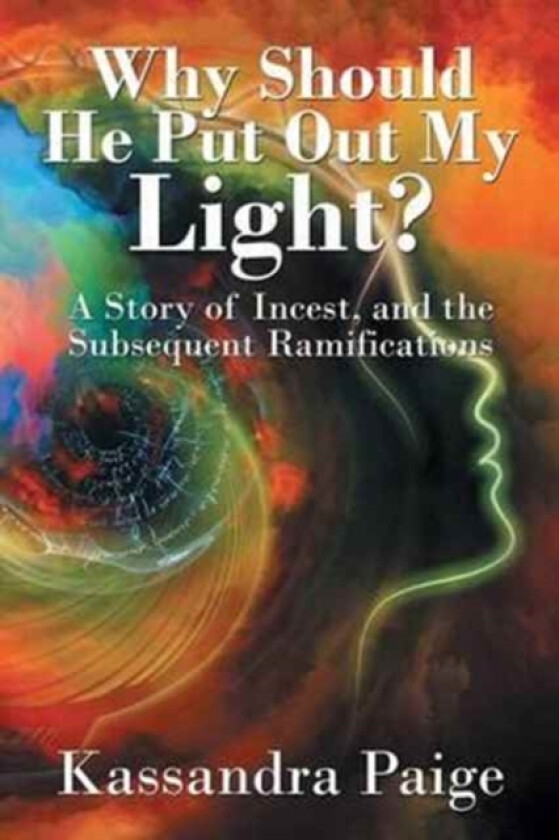 Why Should He Put Out My Light? av Kassandra Paige (Paperback)