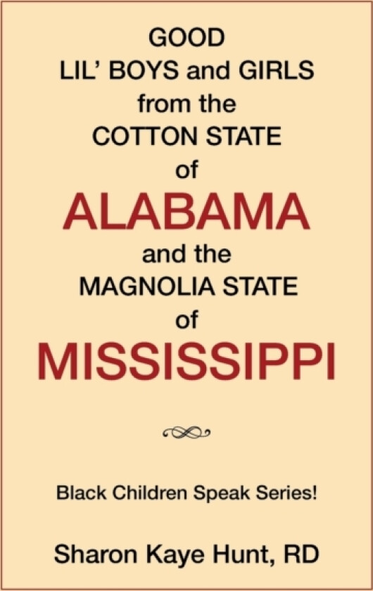 Good Lil' Boys and Girls from the Cotton State of Alabama and the Magnolia State of Mississippi av Sharon Hunt (Paperback)