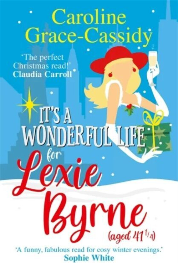 It'S A Wonderful Life For Lexie Byrne (Aged 41 ¿) Av Caroline Grace-Cassidy