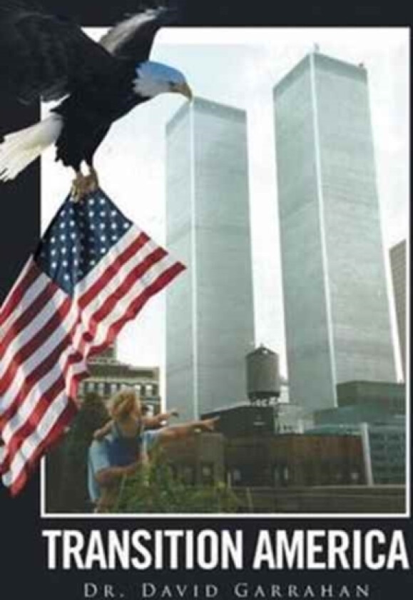 Transition America av Dr David Garrahan (Hardcover)